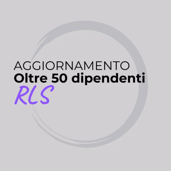Aggiornamento RLS 8 ore oltre 50 dipendenti