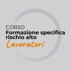 Formazione specifica dei lavoratori rischio alto