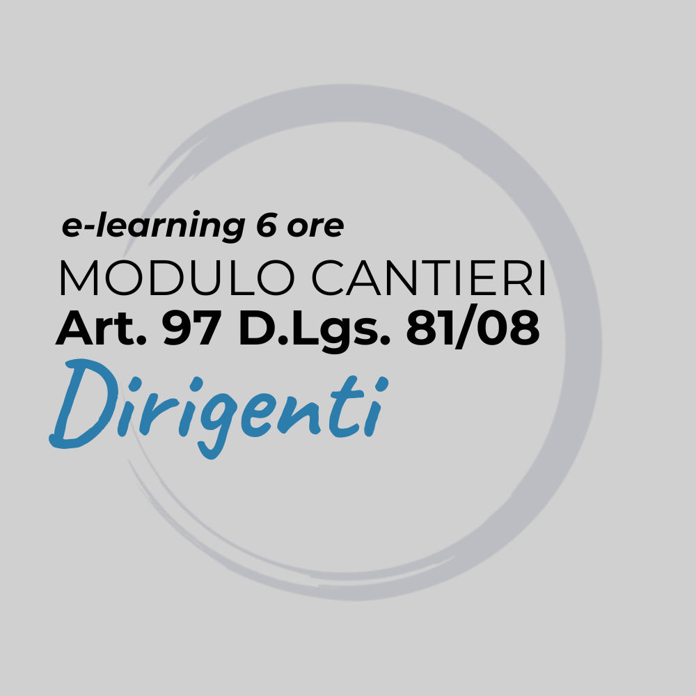 Corso Dirigenti Modulo Aggiuntivo Cantieri e-learning Art. 97 D.Lgs. 81/08