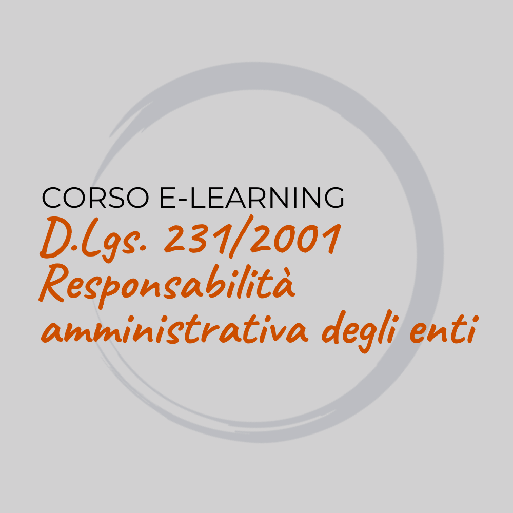 Corso D.Lgs. 231/2001 online Responsabilità amministrativa degli enti